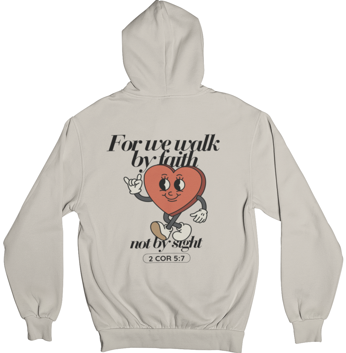 For We Walk By Faith Hoodie