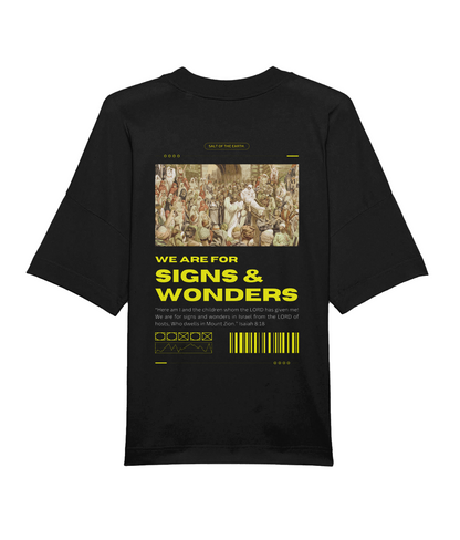 We Are For Signs & Wonders T-shirt