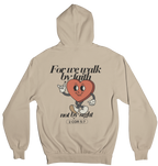 For We Walk By Faith Hoodie