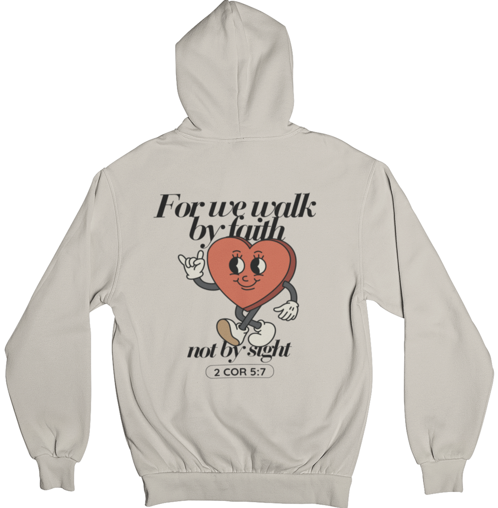 For We Walk By Faith Hoodie